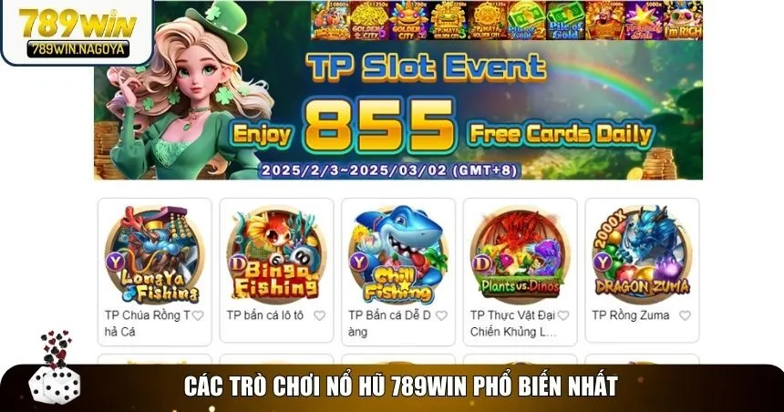 789win mang đến kho game nổ hũ phong phú với nhiều thể loại khác nhau