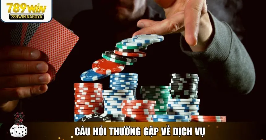 Câu hỏi thường gặp về dịch vụ