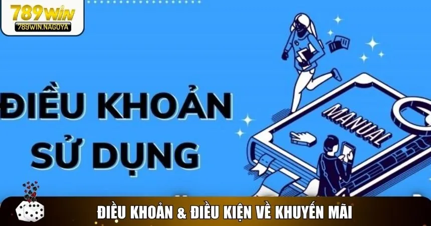 Điều khoản & điều kiện 789win áp dụng cho các chương trình khuyến mãi