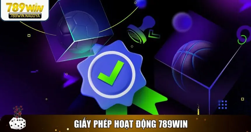 Giấy phép hoạt động 789win