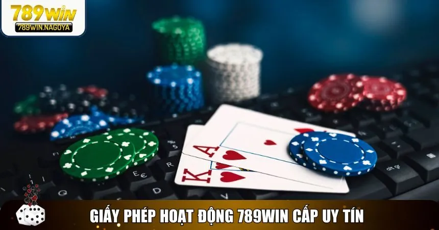 Giấy phép hoạt động 789win cấp uy tín